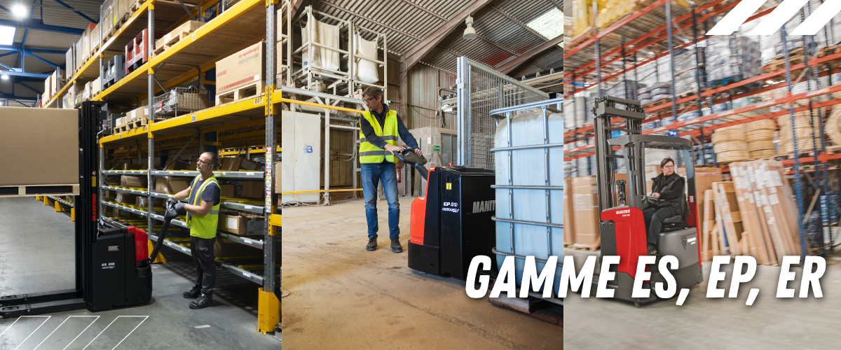 Gammes magasinage électrique Manitou EP ES ER LM La Manutention